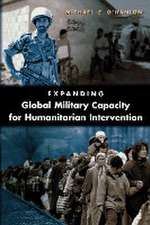 Expanding Global Military Capacity for Humanitarian Intervention