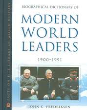 Biographical Dictionary of Modern World Leaders