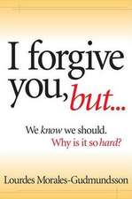 I Forgive You, But...