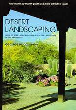 Desert Landscaping: How to Start and Maintain a Healthy Landscape in the Southwest