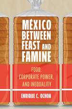 México Between Feast and Famine: Food, Corporate Power, and Inequality