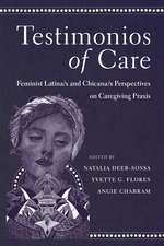 Testimonios of Care: Feminist Latina/x and Chicana/x Perspectives on Caregiving Praxis