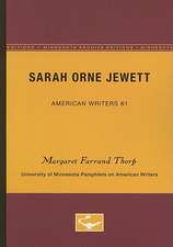 Sarah Orne Jewett - American Writers 61: University of Minnesota Pamphlets on American Writers