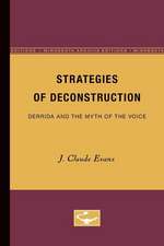 Strategies of Deconstruction: Derrida and the Myth of the Voice