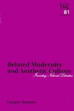 Belated Modernity and Aesthetic Culture 