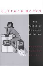 Culture Works: The Political Economy of Culture