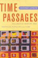 Time Passages: Collective Memory and American Popular Culture