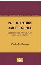 Paul U. Kellogg and the Survey: Voices for Social Welfare and Social Justice