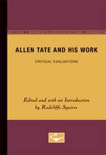 Allen Tate and His Work: Critical Evaluations