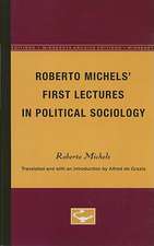 Roberto Michels’ First Lectures in Political Sociology