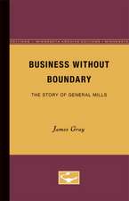 Business Without Boundary: The Story of General Mills