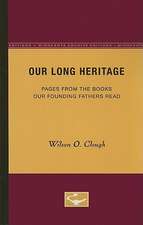 Our Long Heritage: Pages From the Books our Founding Fathers Read