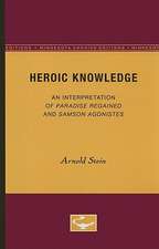 Heroic Knowledge: An Interpretation of Paradise Regained and Samson Agonistes