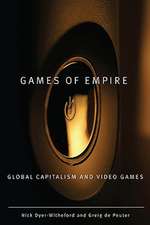 Games of Empire: Global Capitalism and Video Games