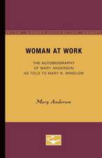 Woman at Work: The Autobiography of Mary Anderson as told to Mary N. Winslow