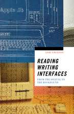 Reading Writing Interfaces: From the Digital to the Bookbound