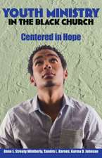 Youth Ministry in the Black Church: Centered in Hope