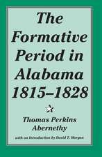 The Formative Period in Alabama, 1815-1828