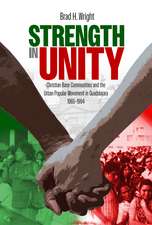 Strength in Unity: Christian Base Communities and the Urban Popular Movement in Guadalajara, 1965–1994