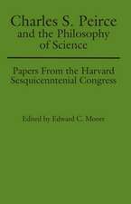 Charles S. Peirce and the Philosophy of Science