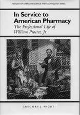 In Service to American Pharmacy: The Professional Life of William Procter Jr.