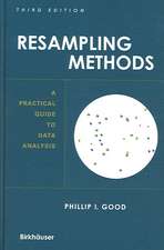 Resampling Methods: A Practical Guide to Data Analysis