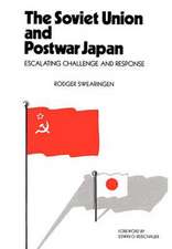 The Soviet Union and Postwar Japan: Escalating Challenge and Response