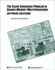 The Cache Coherence Problem in Shared–Memory Multiprocessors – Software Solutions