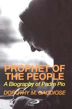 Prophet of the People: A Biography of Padre Pio