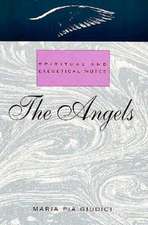 The Angels: Spiritual and Exegetical Notes