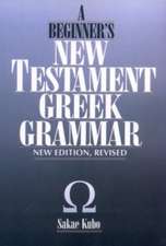 A Beginner's New Testament Greek Grammar