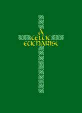 A Celtic Eucharist