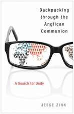 Backpacking Through the Anglican Communion: A Search for Unity