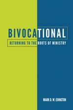 Bivocational: Returning to the Roots of Ministry