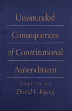 Unintended Consequences of Constitutional Amendment