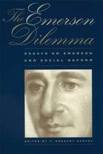 Emerson Dilemma: Essays on Emerson and Social Reform