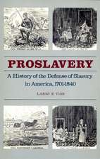 Proslavery: A History of the Defense of Slavery in America, 1701-1840