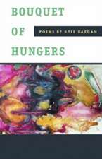 Bouquet of Hungers: Poems