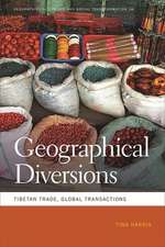 Geographical Diversions: Tibetan Trade, Global Transactions