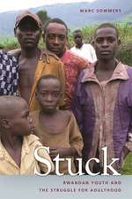 Stuck: Rwandan Youth and the Struggle for Adulthood