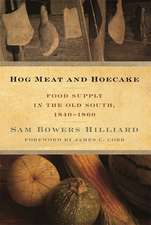 Hog Meat and Hoecake: Food Supply in the Old South, 1840-1860