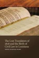 Lost Translators of 1808 and the Birth of Civil Law in Louisiana