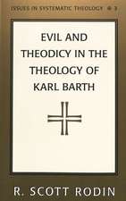 Evil and Theodicy in the Theology of Karl Barth