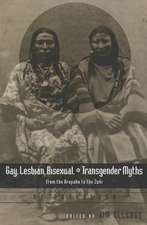 Gay, Lesbian, Bisexual, and Transgender Myths from the Arapaho to the Zuni: An Anthology