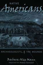 Native Americans, Archaeologists & the Mounds: Not in My District