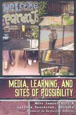 Media, Learning, and Sites of Possibility