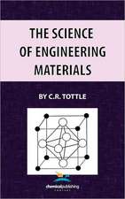 The Science of Engineering Materials