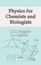 Physics for Chemists and Biologists