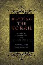 Reading the Torah: Beyond the Fundamentalist & Scientific Approaches