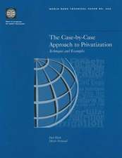 The Case-By-Case Approach to Privatization: Techniques and Examples